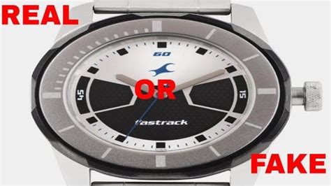 how to identify fake fastrack watch|how to tell if a watch is real.